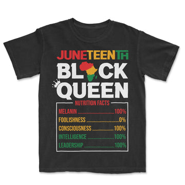 Juneteenth Black Queen Nutrition Facts T-shirt Apparel Gearment Premium - Heavyweight & Vintage Black S