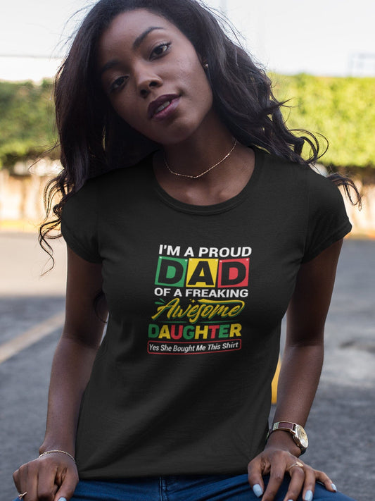 Proud Dad Of A Freaking Awesome Daughter T-shirt Apparel Gearment