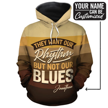 They Want Our Rhythm But Not Our Blues In Melanin Shades All-over Hoodie Hoodie Tianci