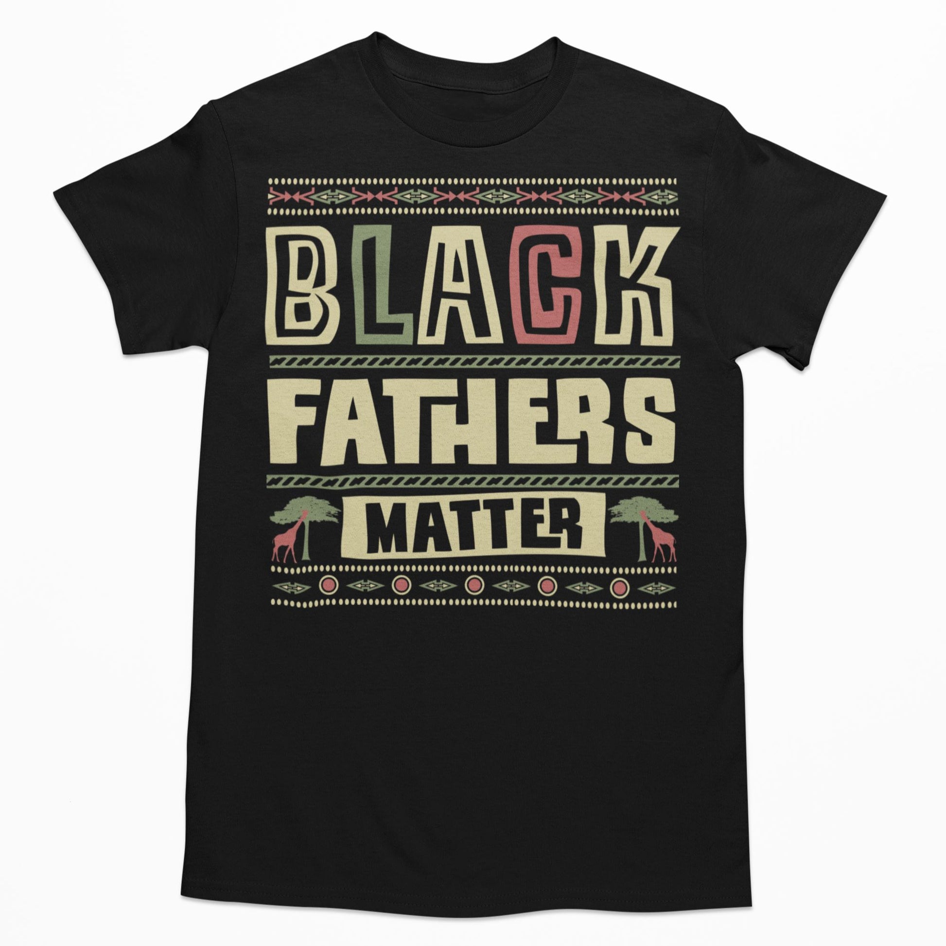 Black Fathers Matter T-Shirt & Hoodie Apparel Gearment 
