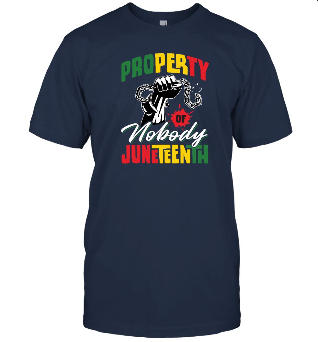 Property Of Nobody Juneteenth T-shirt Apparel Gearment Unisex T-Shirt Navy S