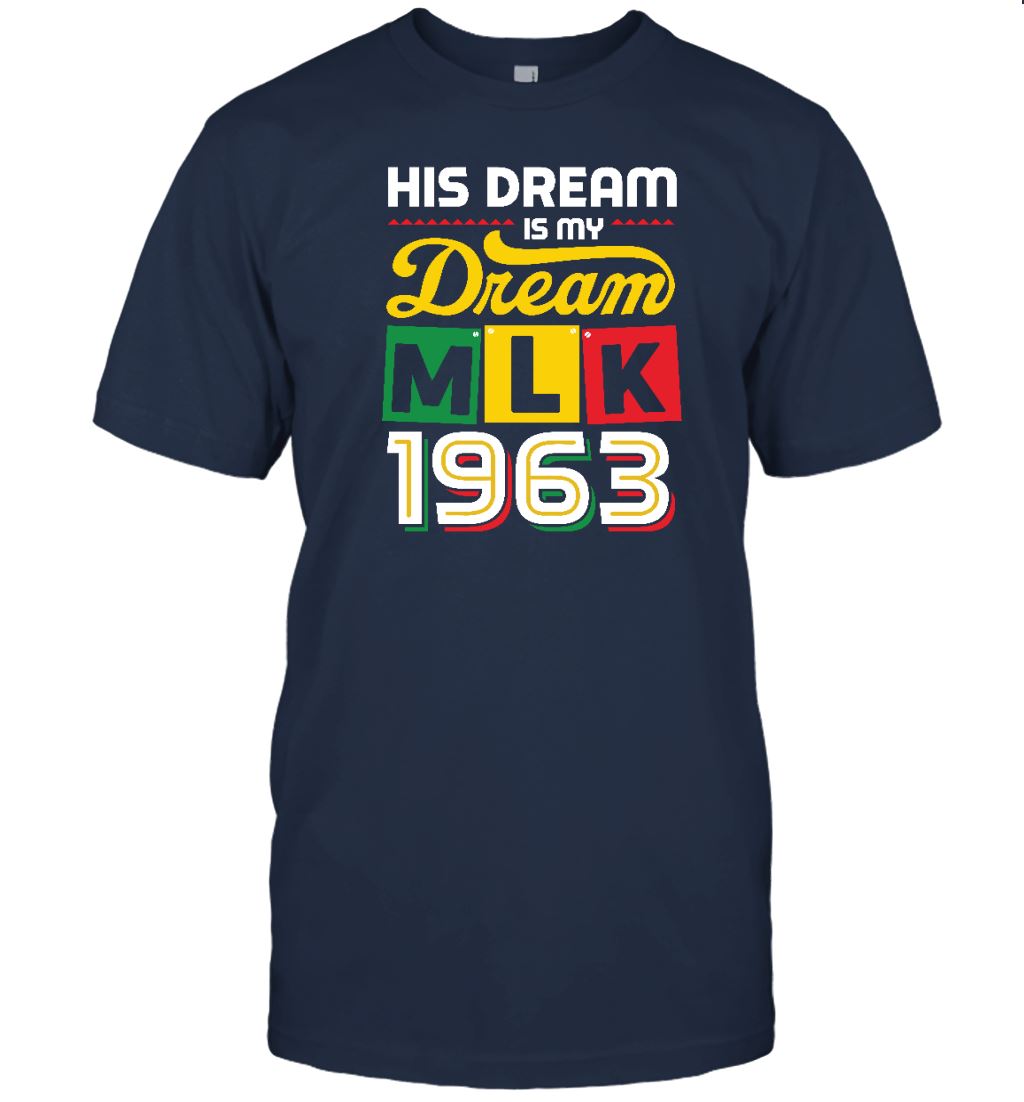 His Dream Is My Dream Shirt Apparel Gearment Unisex T-Shirt Navy S