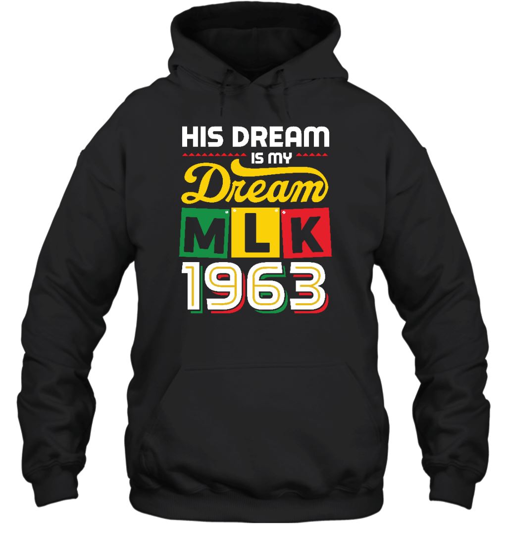 His Dream Is My Dream Shirt Apparel Gearment Unisex Hoodie Black S