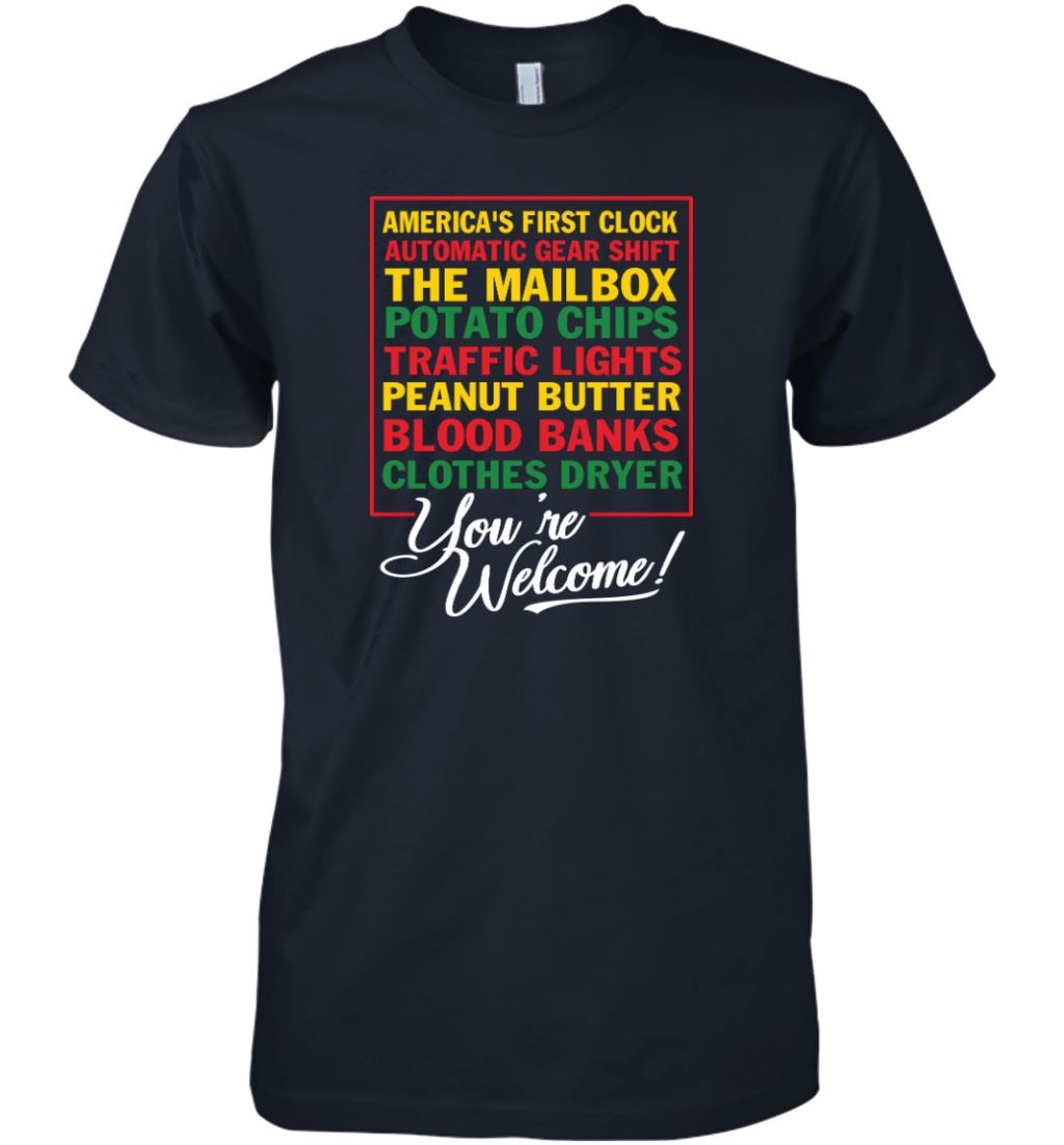 Black Inventions You're Welcome T-shirt Apparel Gearment Premium T-Shirt Navy XS