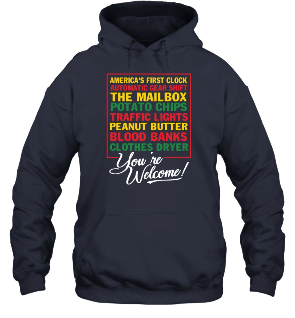 Black Inventions You're Welcome T-shirt Apparel Gearment Unisex Hoodie Navy S
