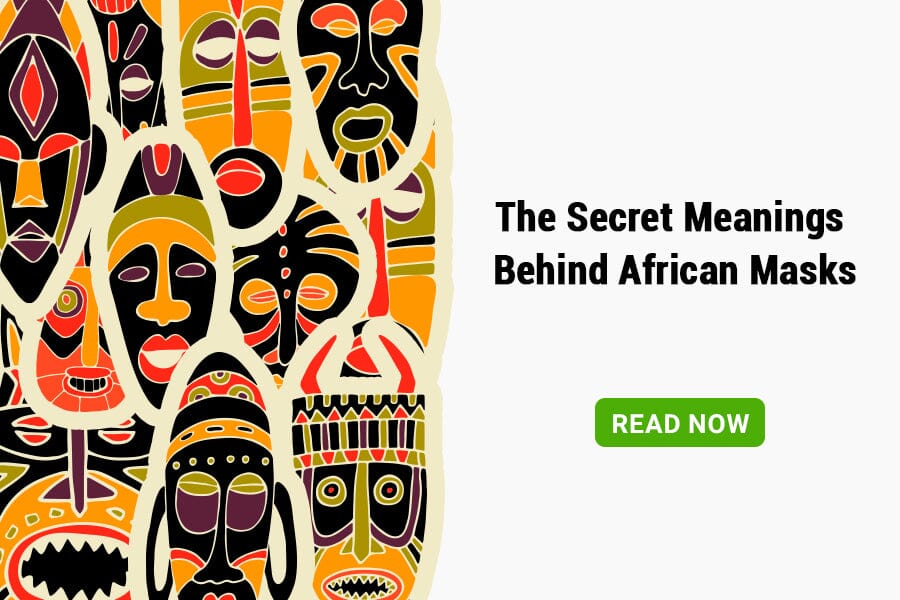 The Secret Meanings Behind African Masks