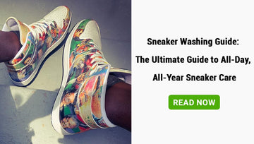 Sneaker Washing Guide: The Ultimate Guide to All-Day, All-Year Sneaker Care