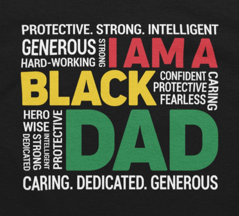 I Am A Black Dad T-shirt Apparel Gearment 