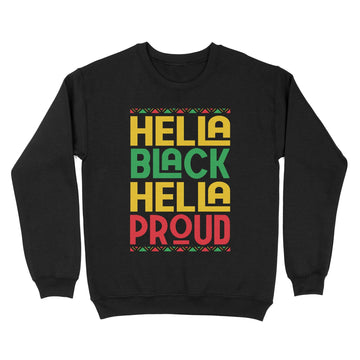 Hella Black Hella Proud Sweatshirt Apparel Gearment Black S 