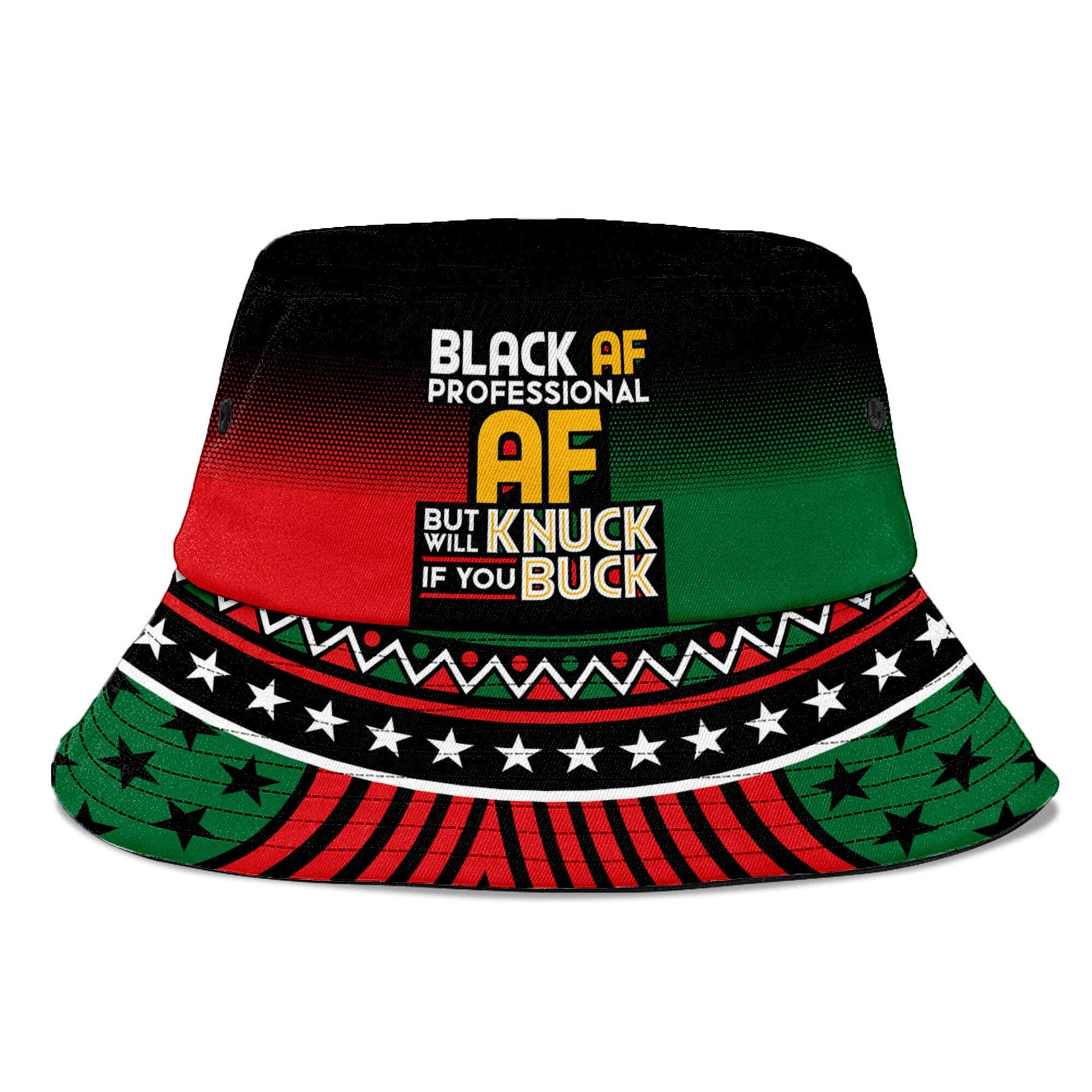Black AF Professional AF But Will Knuck If You Buck Bucket Hat Bucket Hat Tianci 