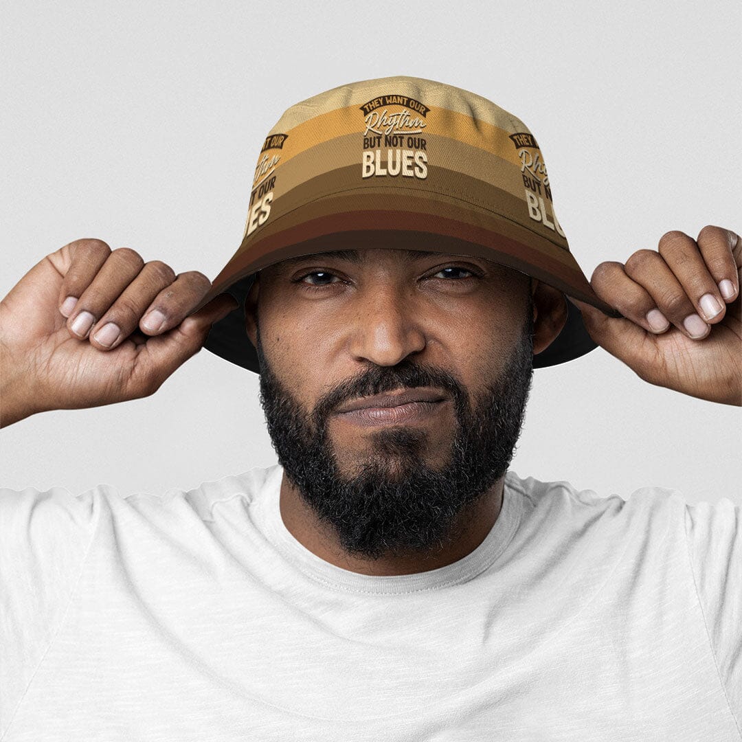 They Want Our Rhythm But Not Our Blues In Melanin Shades Bucket Hat Bucket Hat Tianci 