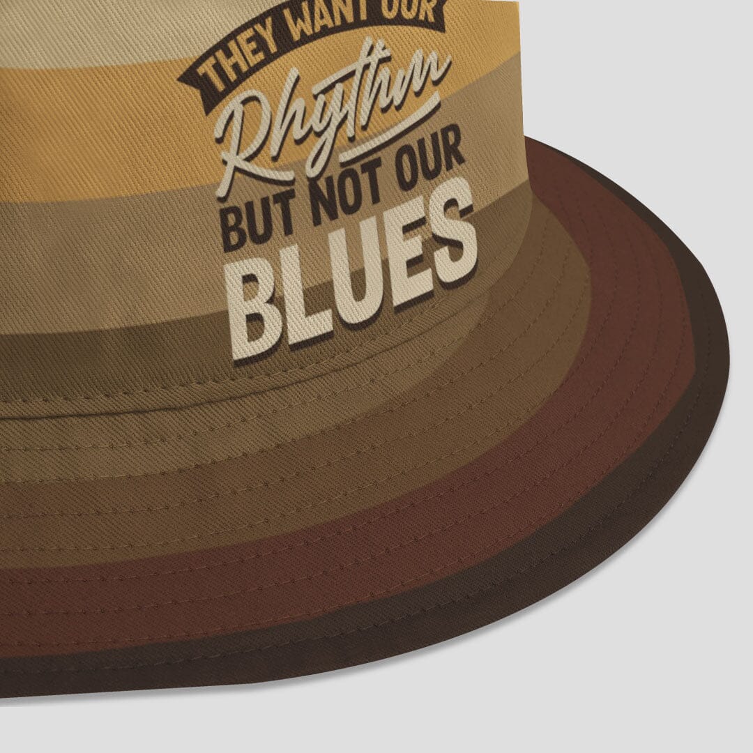 They Want Our Rhythm But Not Our Blues In Melanin Shades Bucket Hat Bucket Hat Tianci 
