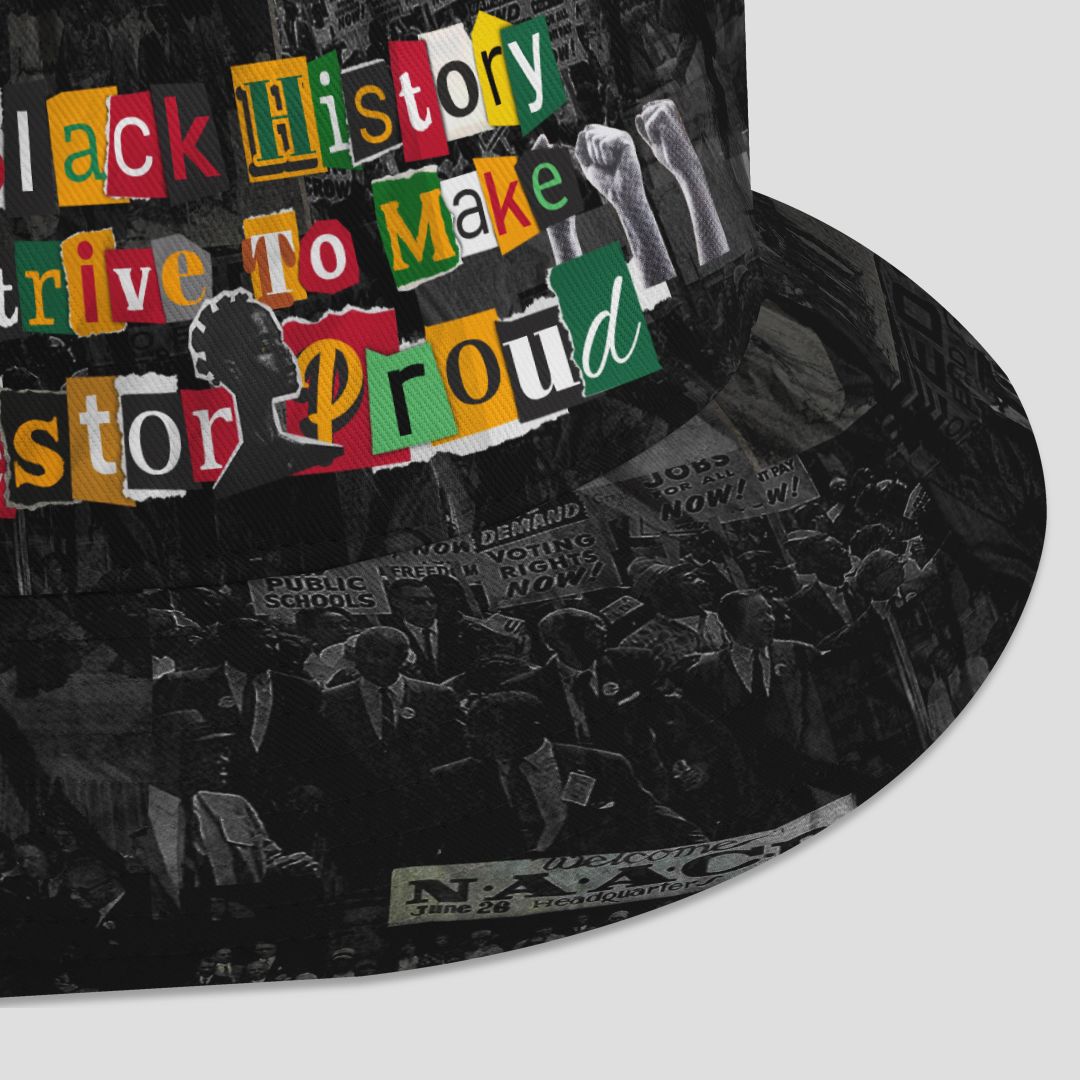 I Am Black History And I Strive To Make My Ancestor Proud Bucket Hat Bucket Hat Tianci 