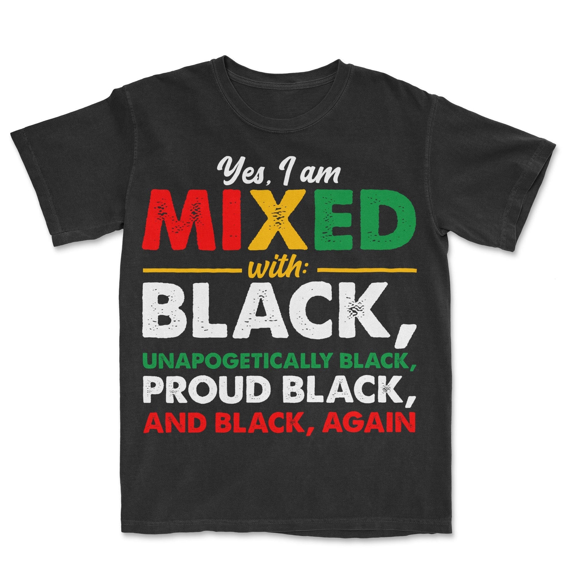 Yes, I'm Mixed with Black T-shirt Apparel Gearment Premium - Heavyweight & Vintage Black S