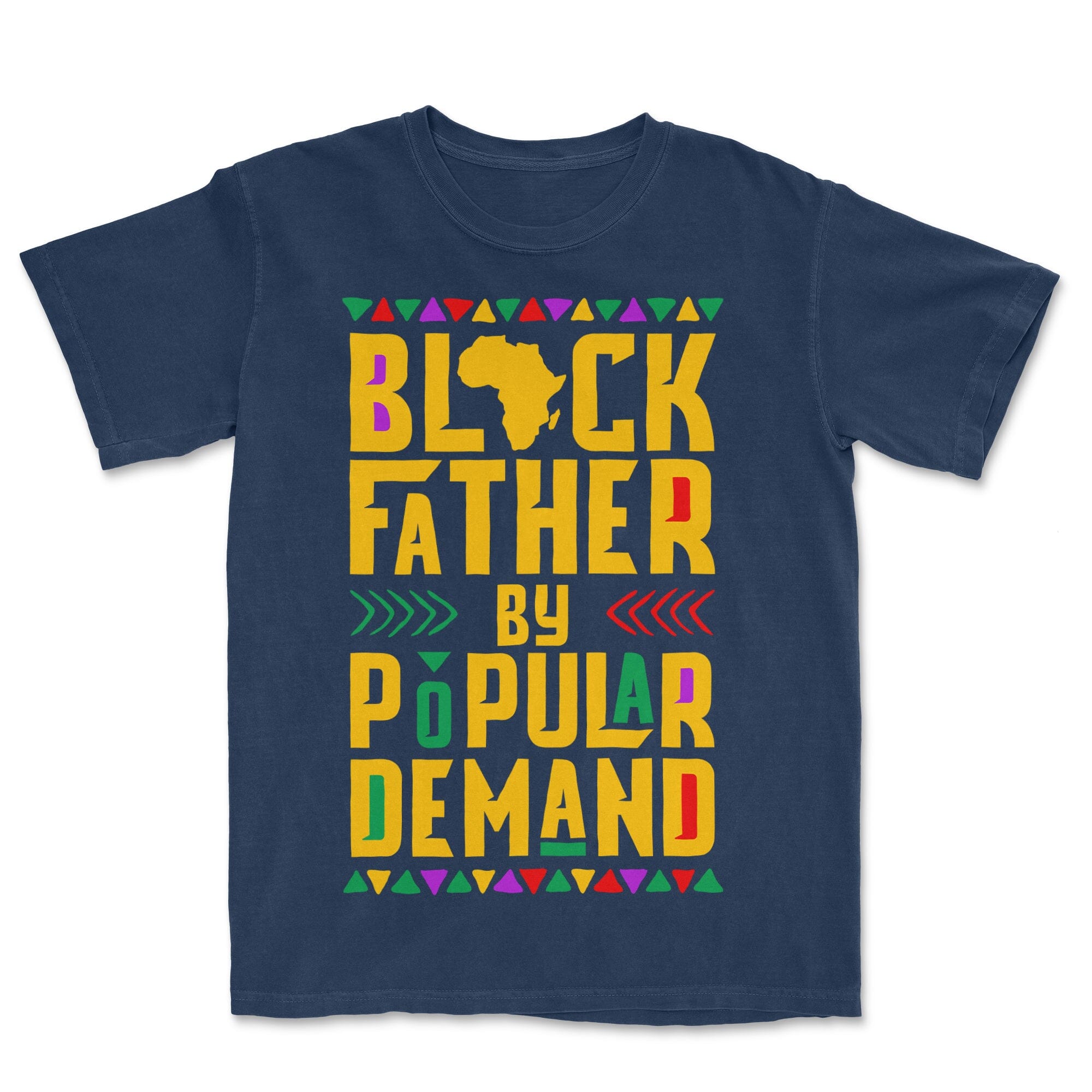 Black Father by Popular Demand T-shirt Apparel Gearment Premium - Heavyweight & Vintage Navy S