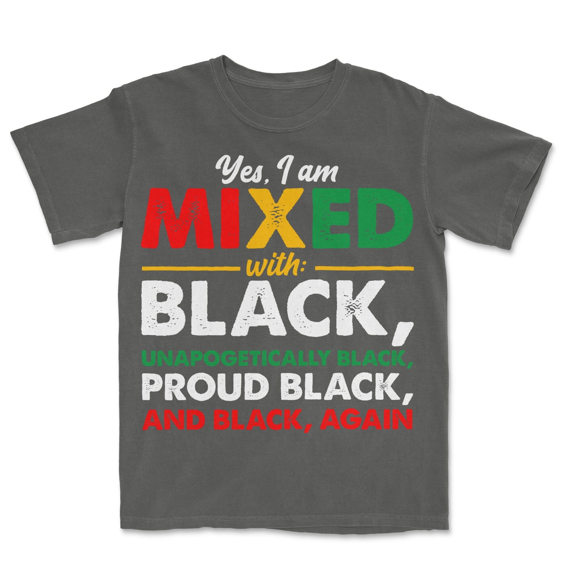 Yes, I'm Mixed with Black T-shirt Apparel Gearment Premium - Heavyweight & Vintage Pepper S