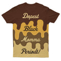 Dopest Black Momma Periodt! T-shirt AOP Tee Tianci 