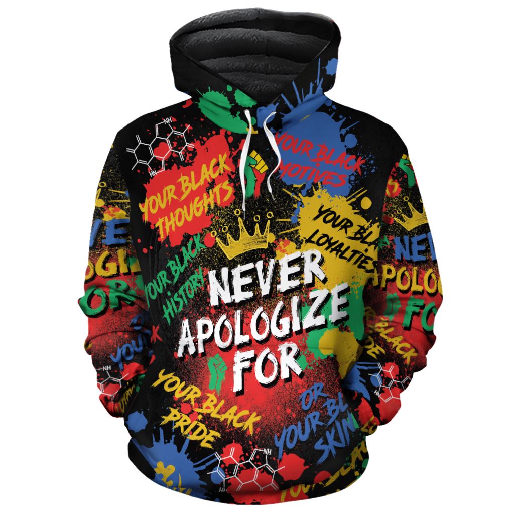 Never Apologize For Being Black Premium Hoodie Fleece Hoodie Zootop Bear Pullover S 