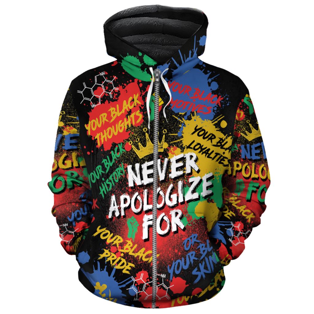 Never Apologize For Being Black Premium Hoodie Fleece Hoodie Zootop Bear Zip S 