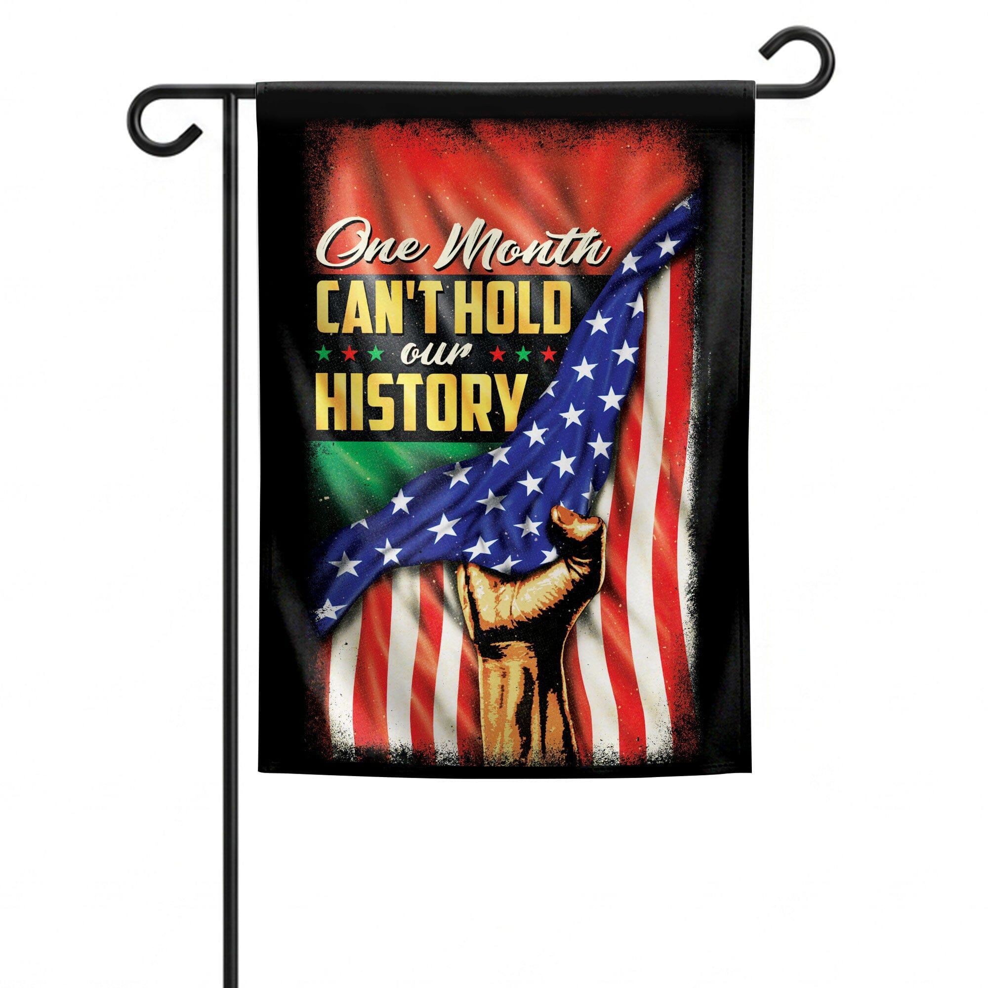 One Month Can't Hold Our History Garden Flag Garden Flag Tianci 