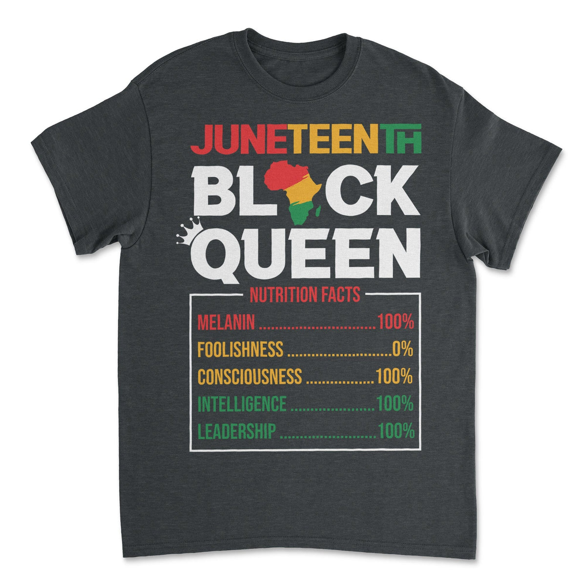 Juneteenth Black Queen Nutrition Facts T-shirt Apparel Gearment 