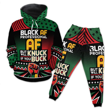 Black AF Professional AF But Will Knuck If You Buck All-over Hoodie And Joggers Set