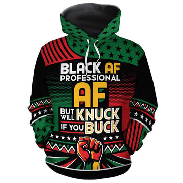Black AF Professional AF But Will Knuck If You Buck All-over Hoodie Hoodie Tianci Pullover S 