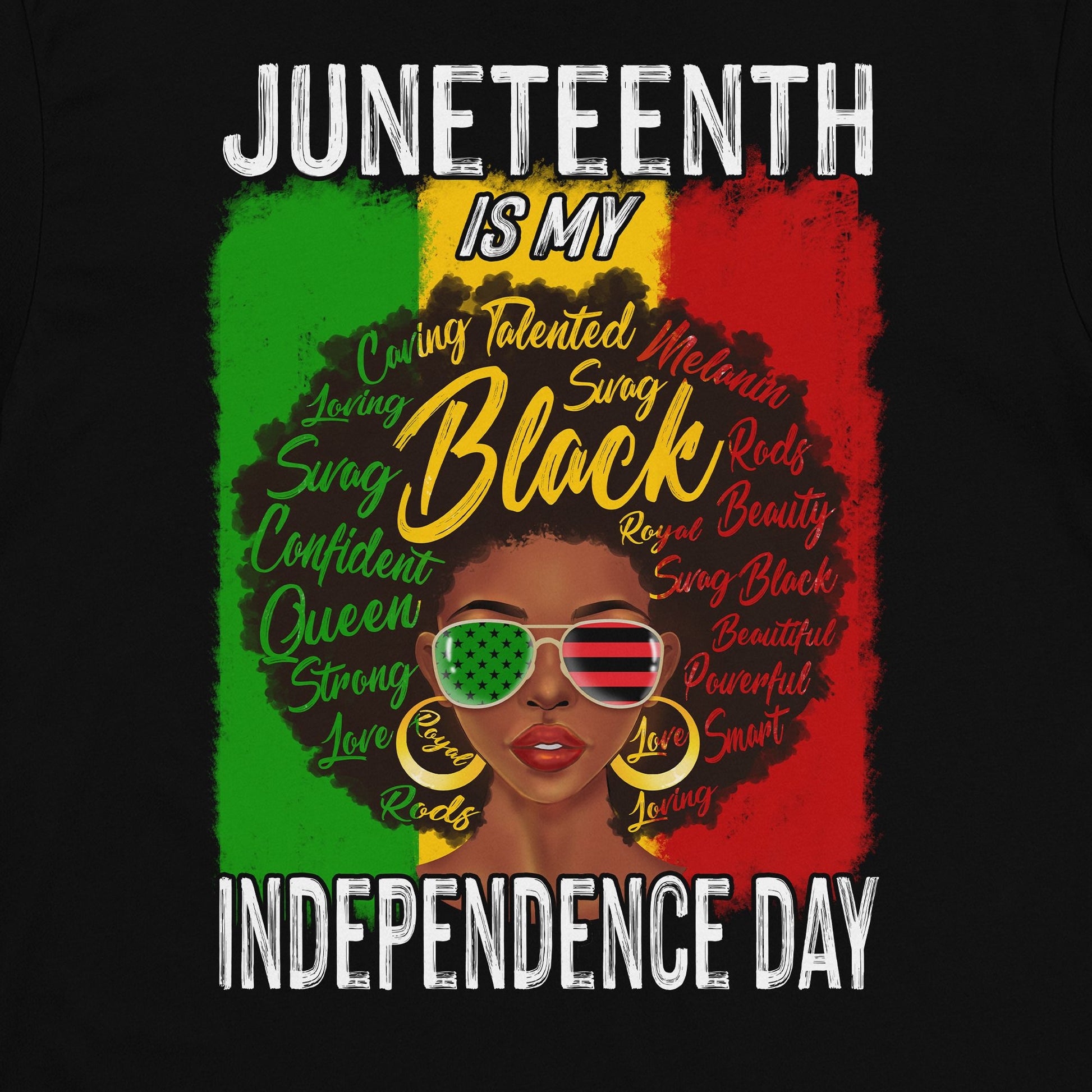Juneteenth Is My Independence Day T-shirt Apparel Gearment 