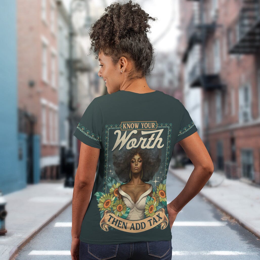 Know Your Worth Then Add Tax T-shirt AOP Tee Tianci 