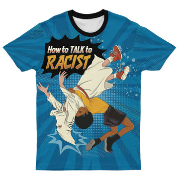 How To Talk To A Racist T-Shirt AOP Tee Tianci S 