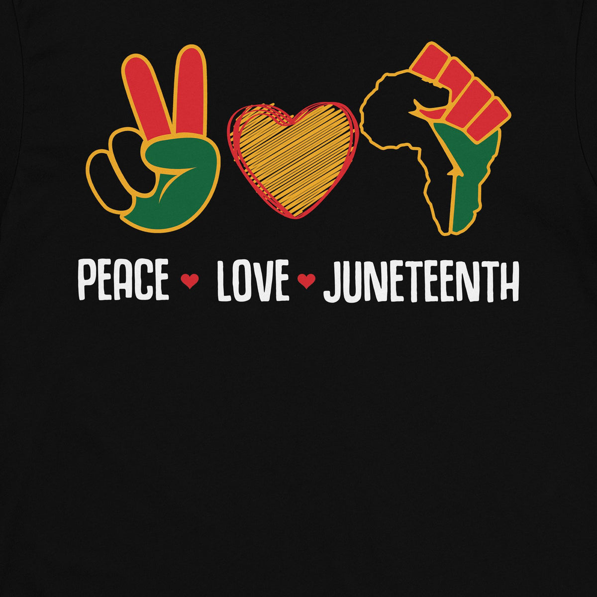 Peace Love Juneteenth T-shirt Apparel Gearment 