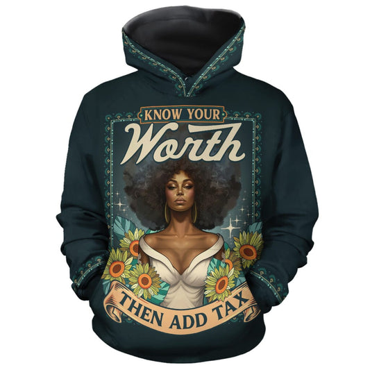 Know Your Worth Then Add Tax All-over Hoodie
