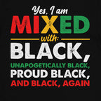 Yes, I'm Mixed with Black T-shirt Apparel Gearment 