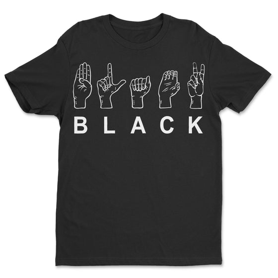 Black Sign Language T-shirt Apparel Gearment