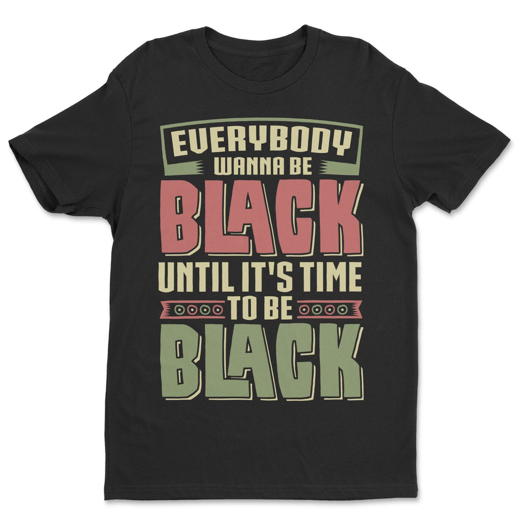 Black To Be Black T-shirt Apparel Gearment Standard - Soft Feel & Modern Fit Black S
