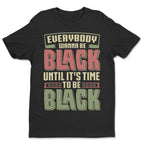 Black To Be Black T-shirt Apparel Gearment Standard - Soft Feel & Modern Fit Black S