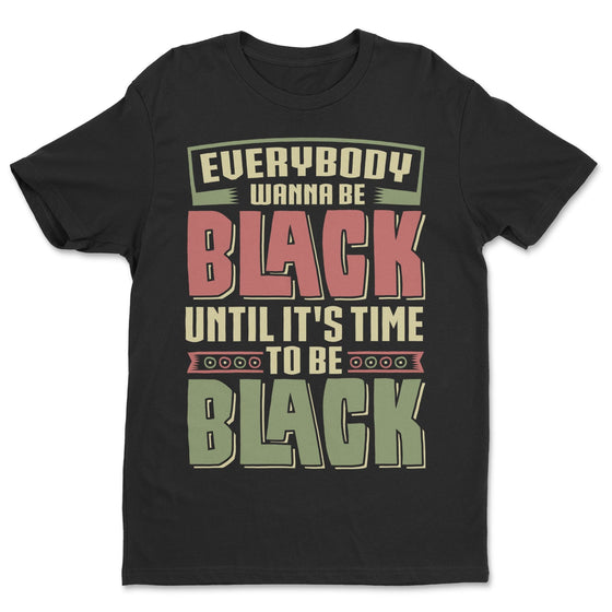 Black To Be Black T-shirt Apparel Gearment Standard - Soft Feel & Modern Fit Black S