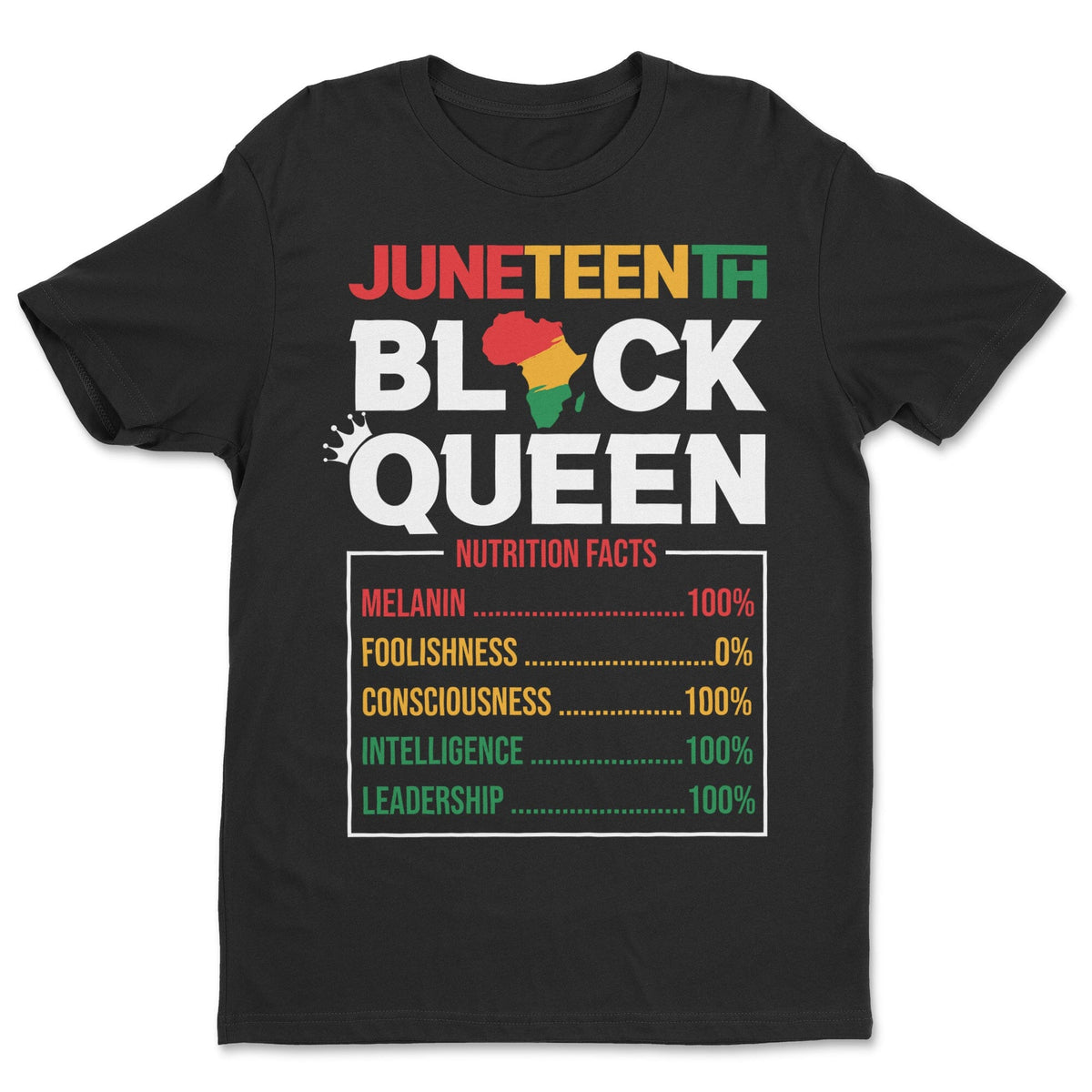 Juneteenth Black Queen Nutrition Facts T-shirt Apparel Gearment Standard - Soft Feel & Modern Fit Black S