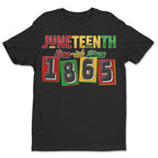 Juneteenth Free-ish Since 1865 T-shirt Apparel Gearment Standard - Soft Feel & Modern Fit Black S