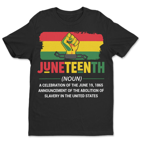 Juneteenth Definition T-shirt Apparel Gearment Standard - Soft Feel & Modern Fit Black S