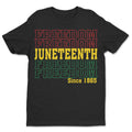 Juneteenth Freedom Since 1865 T-shirt Apparel Gearment Standard - Soft Feel & Modern Fit Black S