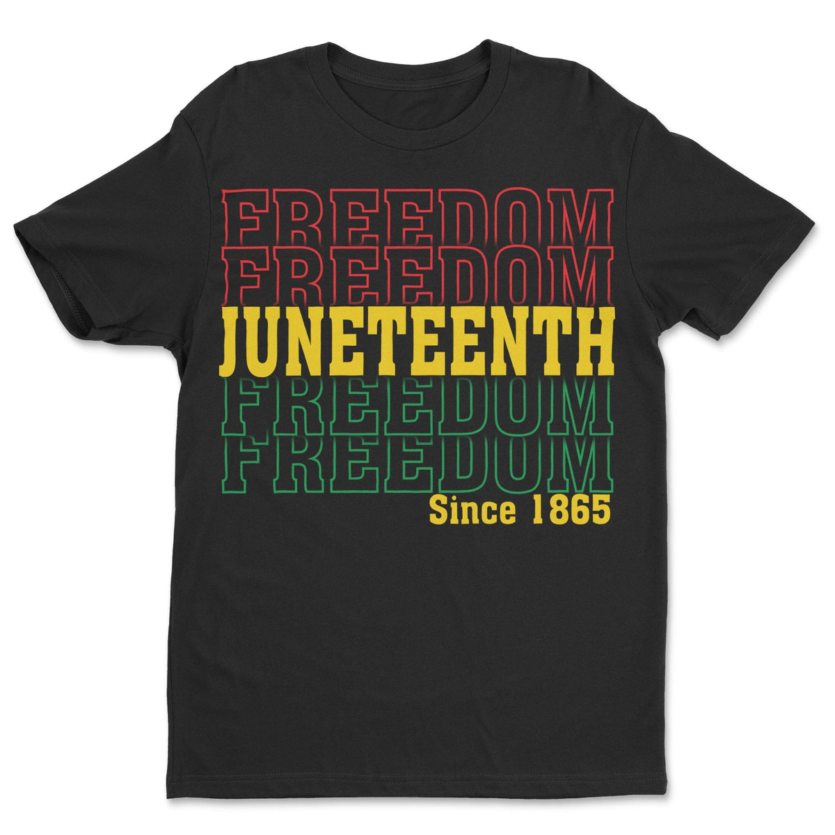 Juneteenth Freedom Since 1865 T-shirt Apparel Gearment Standard - Soft Feel & Modern Fit Black S