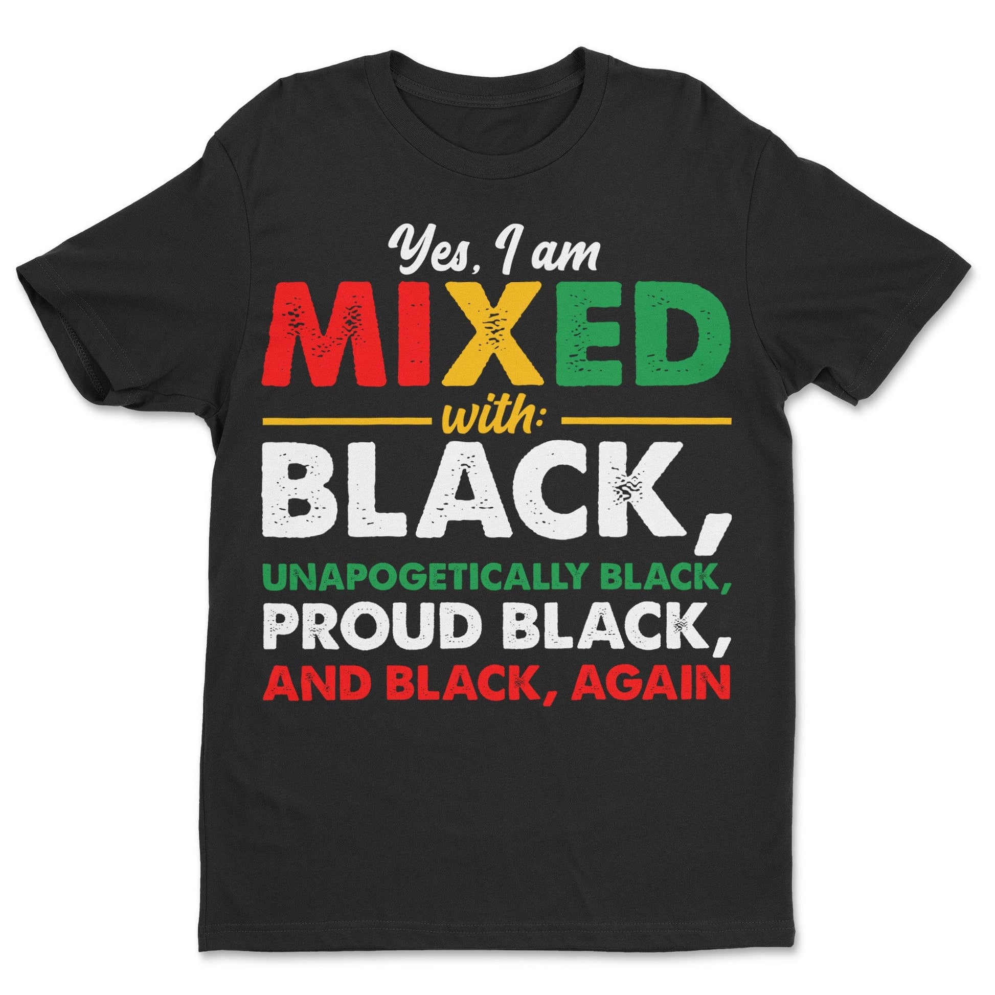 Yes, I'm Mixed with Black T-shirt Apparel Gearment Standard - Soft Feel & Modern Fit Black S