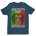 Juneteenth Is My Independence Day T-shirt Apparel Gearment Standard - Soft Feel & Modern Fit Cool Blue S
