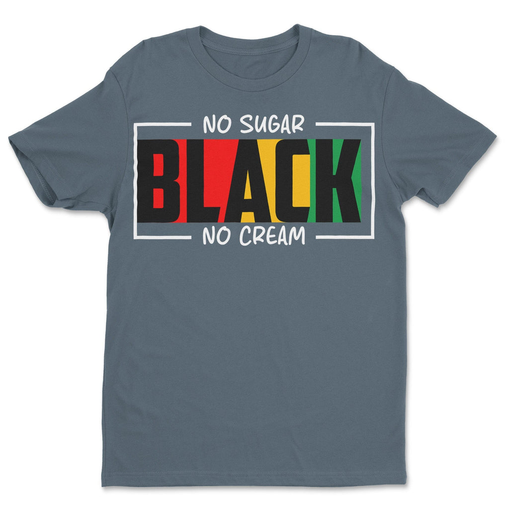 Black. No Sugar. No Cream T-shirt Apparel Gearment 