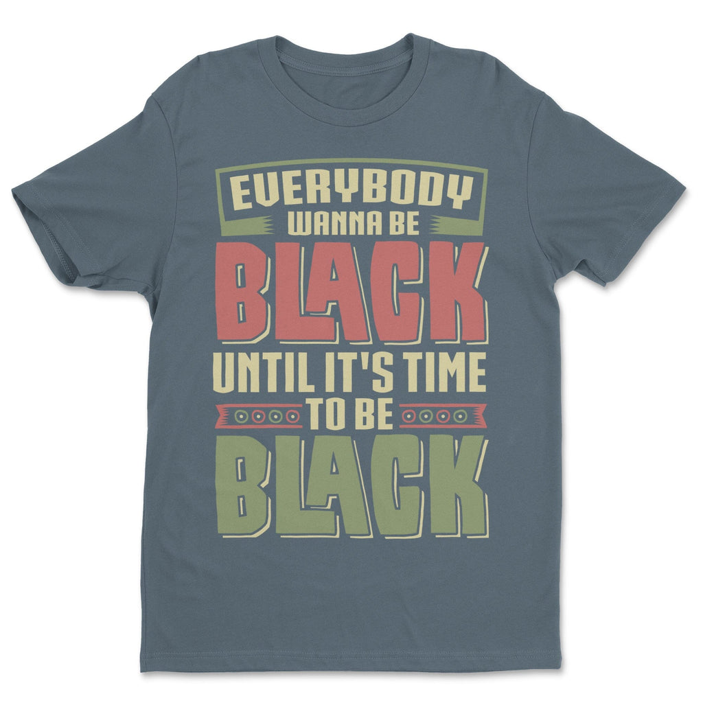 Black To Be Black T-shirt Apparel Gearment 