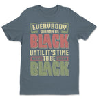 Black To Be Black T-shirt Apparel Gearment 
