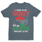 I Tried To Be Quiet T-shirt Apparel Gearment 