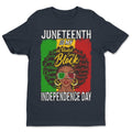 Juneteenth Is My Independence Day T-shirt Apparel Gearment Standard - Soft Feel & Modern Fit Midnight Navy S