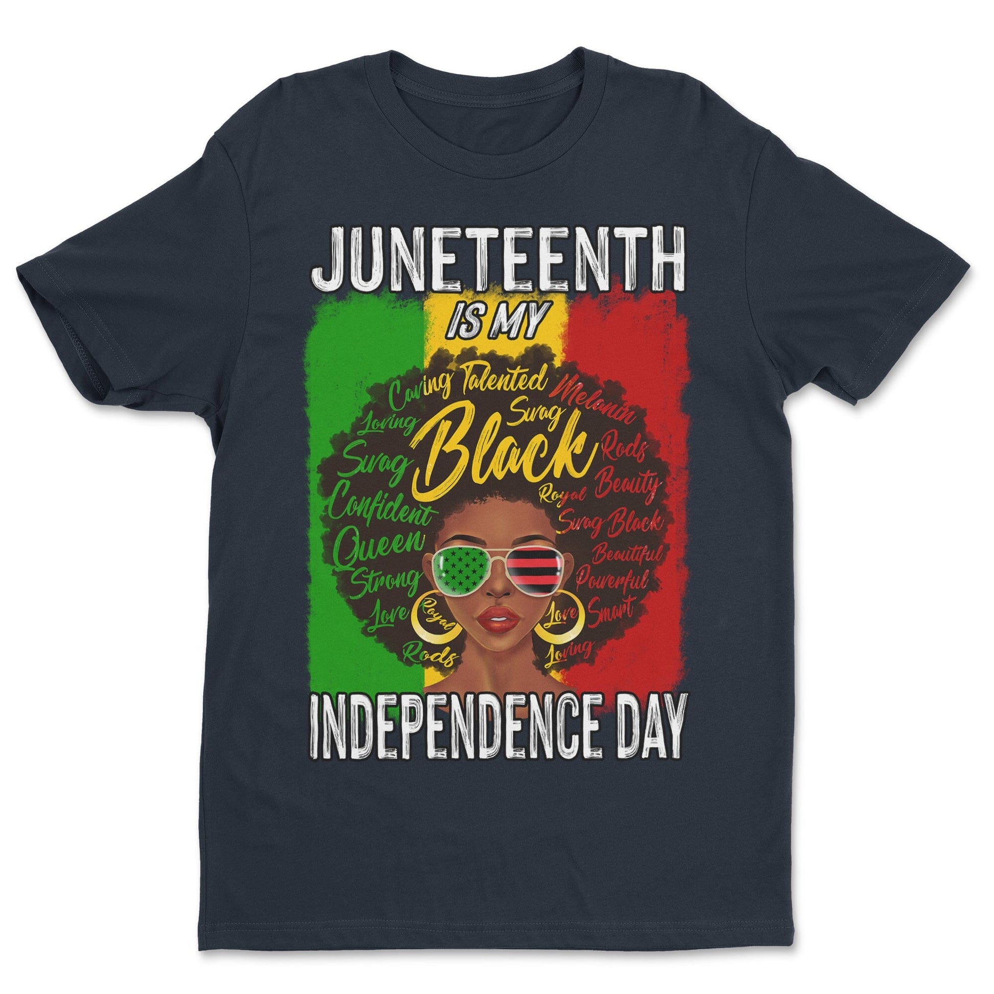 Juneteenth Is My Independence Day T-shirt Apparel Gearment Standard - Soft Feel & Modern Fit Midnight Navy S